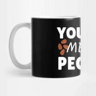 You Had Me At Pecans Mug